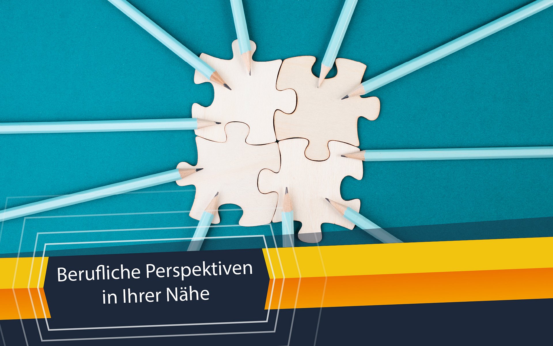 Berufliche Perspektiven in Ihrer Nähe